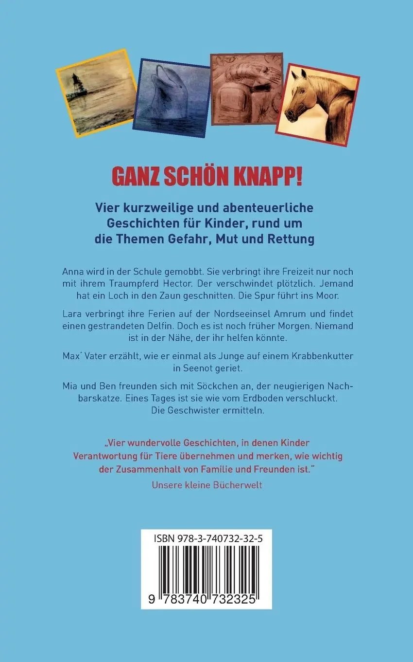 Rückseite: 9783740732325 | Ganz schön knapp! | Vier Rettungsgeschichten für Kinder | Taschenbuch