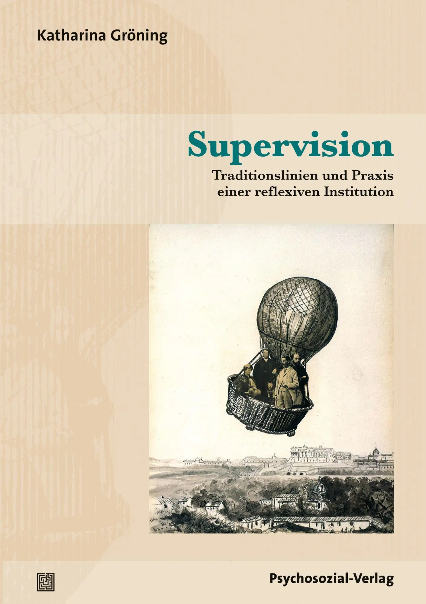 Cover: 9783837922325 | Supervision | Katharina Gröning | Taschenbuch | Therapie &amp; Beratung
