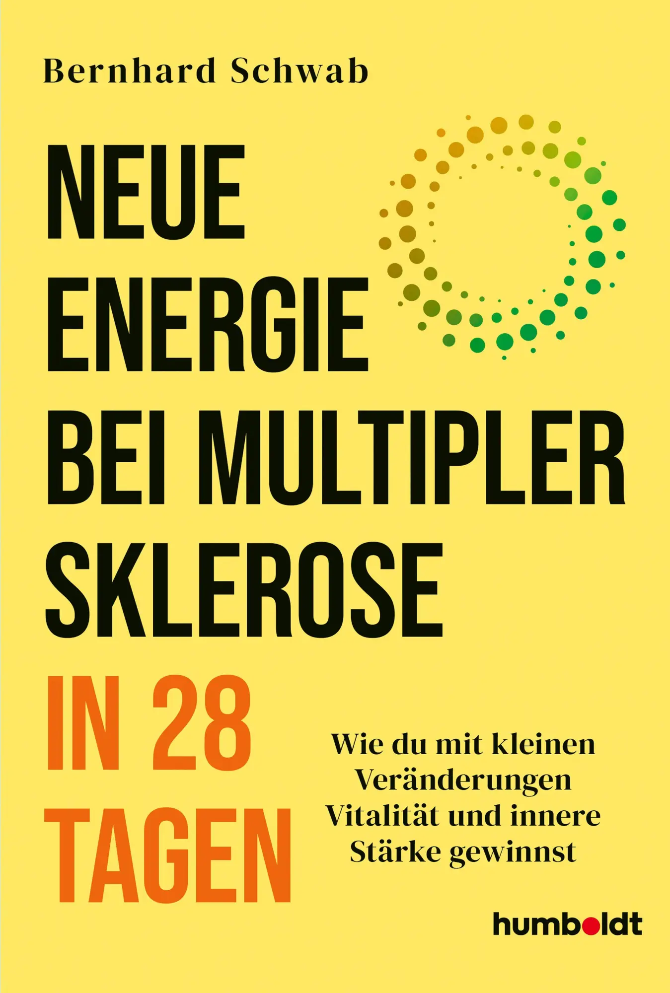Cover: 9783842632325 | Neue Energie bei Multipler Sklerose in 28 Tagen | Bernhard Schwab
