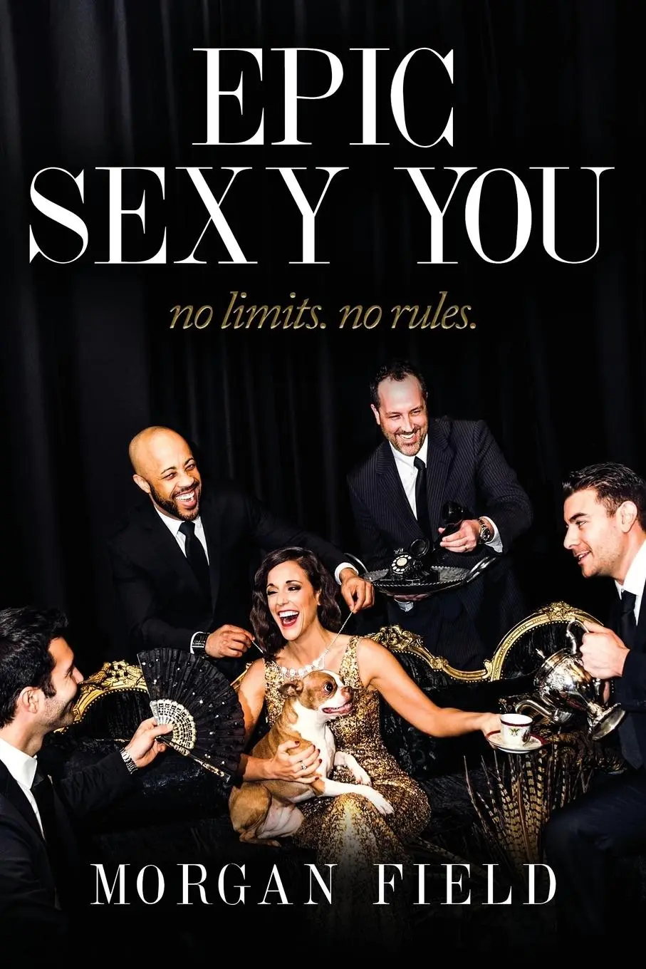 Cover: 9780997222425 | Epic Sexy You | No Limits. No Rules. | Morgan Field | Taschenbuch