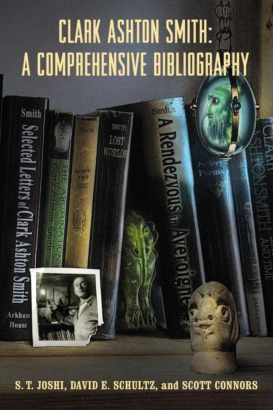 Cover: 9781614982425 | Clark Ashton Smith | A Comprehensive Bibliography | Joshi (u. a.)