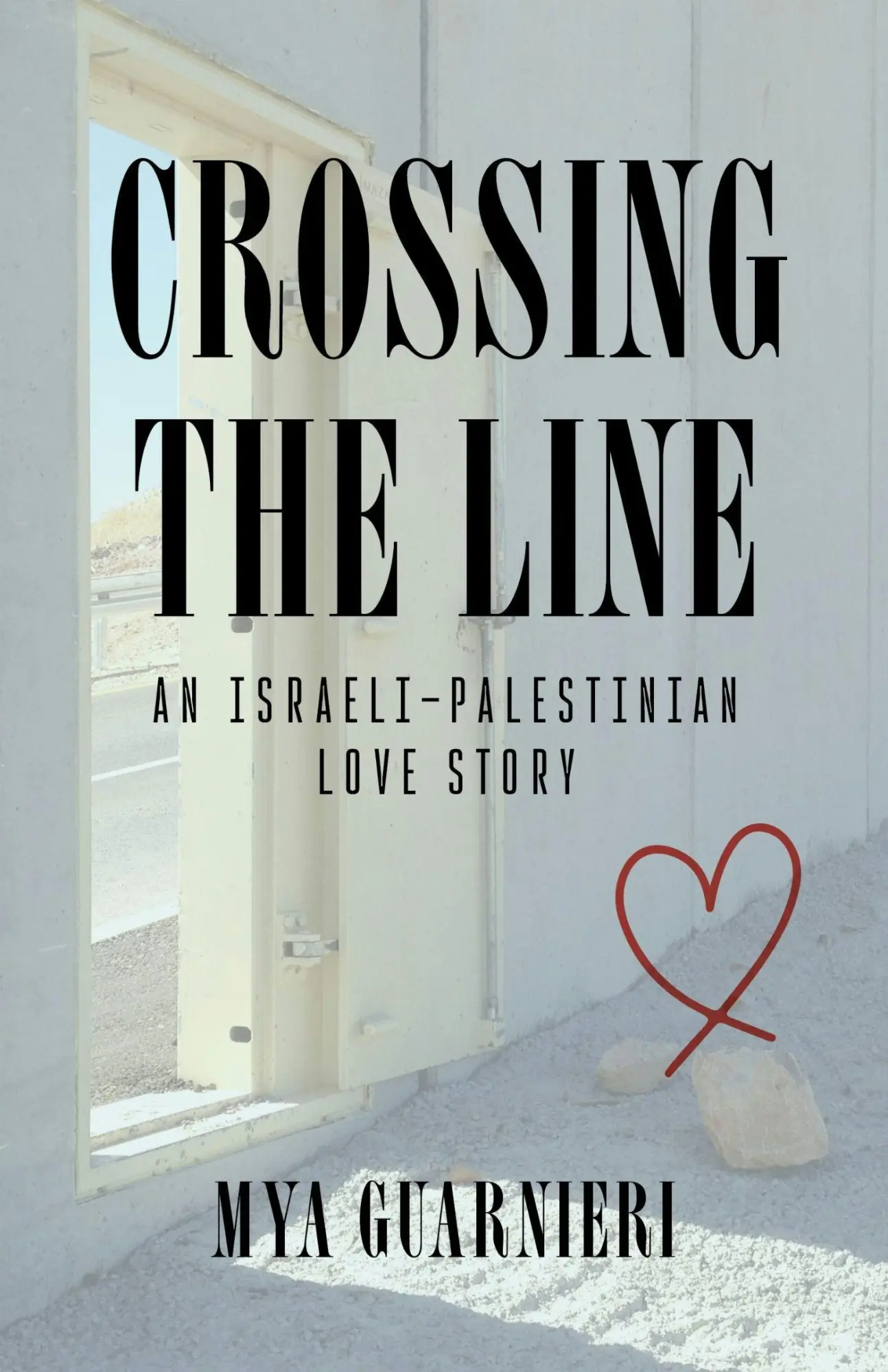 Cover: 9781684352425 | Crossing the Line | An Israeli-Palestinian Love Story | Mya Guarnieri
