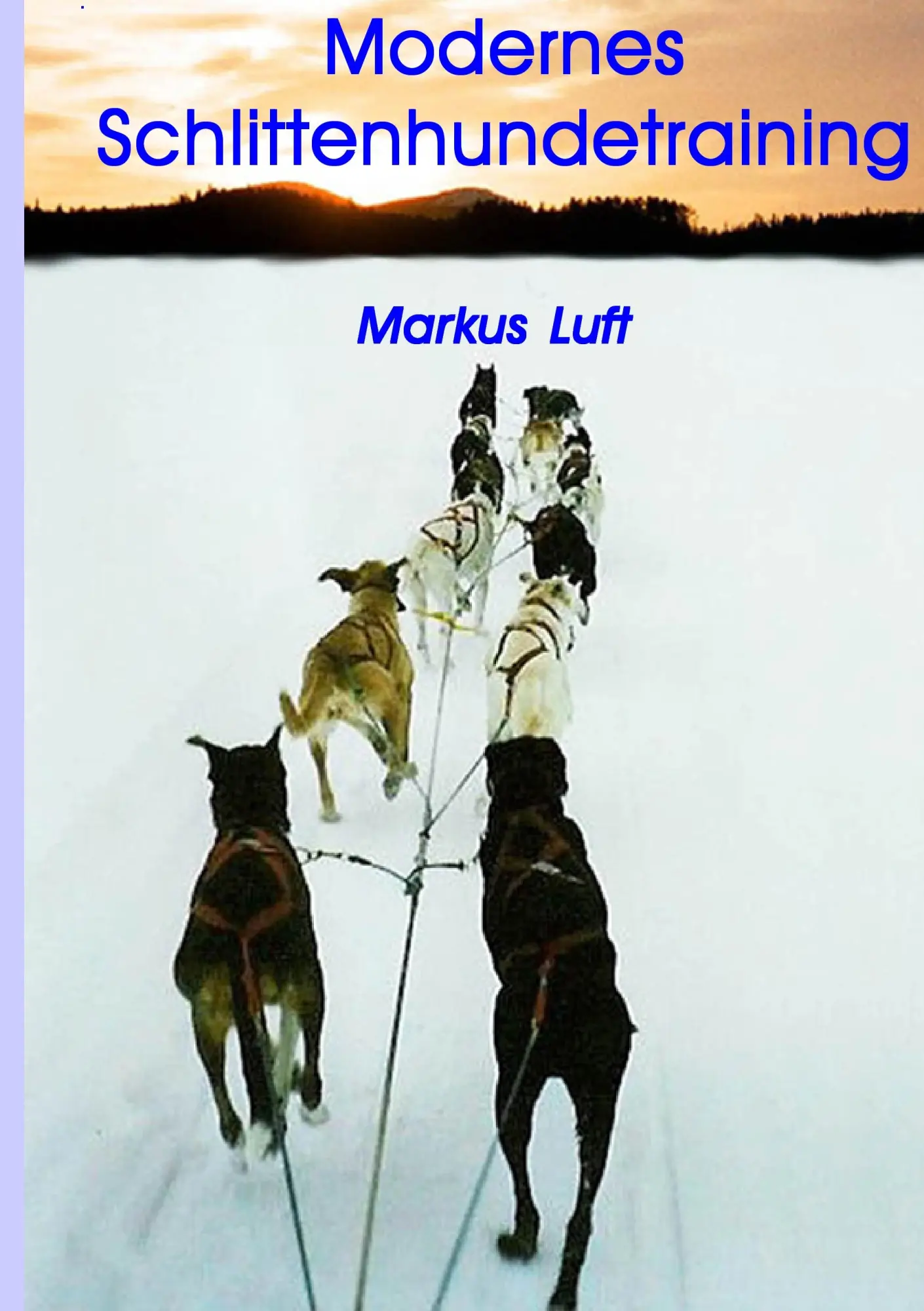 Cover: 9783839132425 | Modernes Schlittenhundetraining | Markus Luft | Taschenbuch | 196 S.