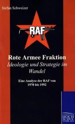 Cover: 9783941482425 | Rote Armee Fraktion Ideologie und Strategie im Wandel | Schweizer