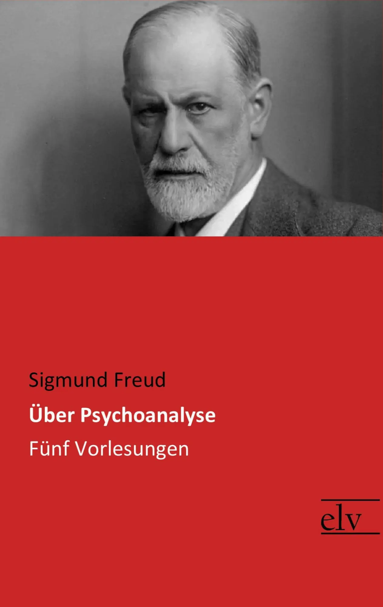 Cover: 9783959092425 | Über Psychoanalyse | Fünf Vorlesungen | Sigmund Freud | Taschenbuch