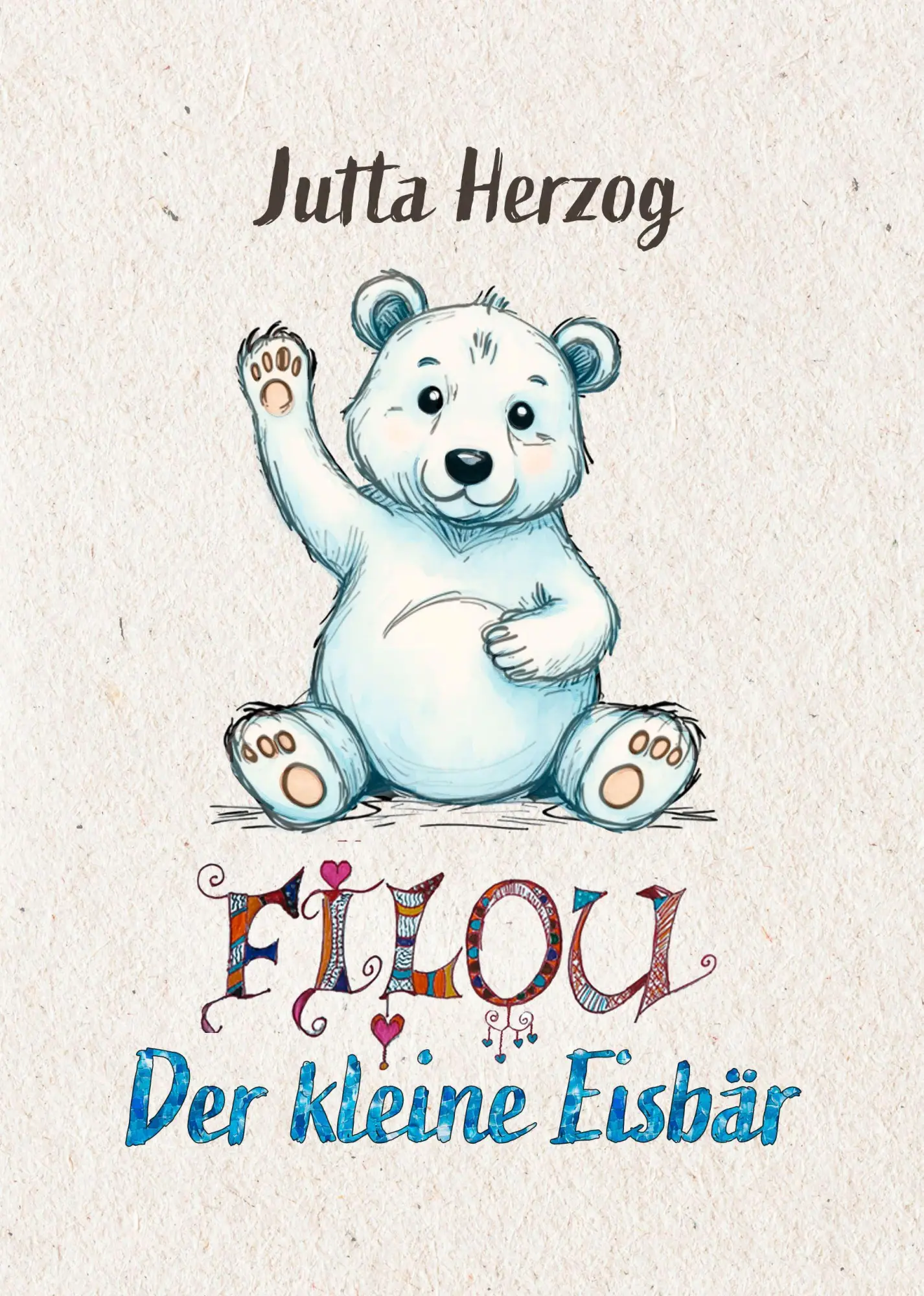 Cover: 9783967532425 | Filou - der kleine Eisbär | Jutta Herzog | Buch | Deutsch | 2025