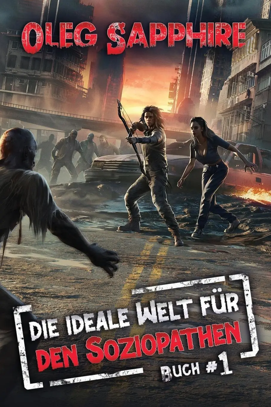 Cover: 9788076932425 | Die ideale Welt für den Soziopathen (Buch 1) | Oleg Sapphire | Buch