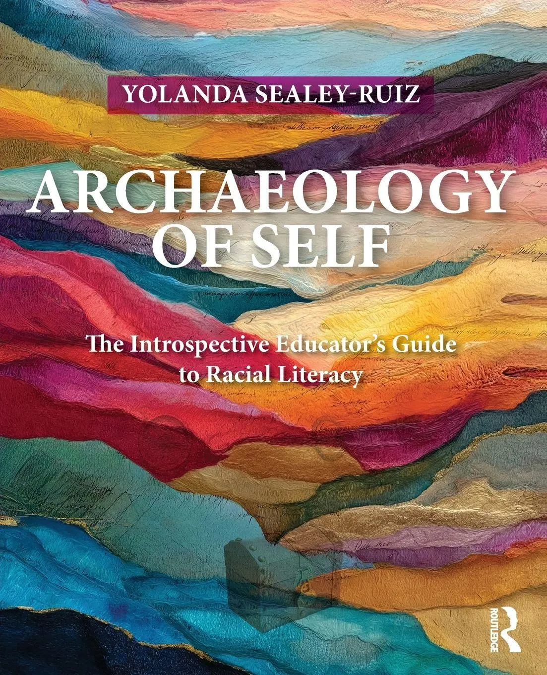 Cover: 9781032822525 | Archaeology of Self | Yolanda Sealey-Ruiz | Taschenbuch | Englisch