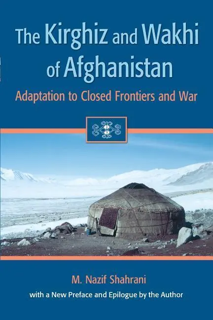 Cover: 9780295982625 | The Kirghiz and Wakhi of Afghanistan | M Nazif Shahrani | Taschenbuch