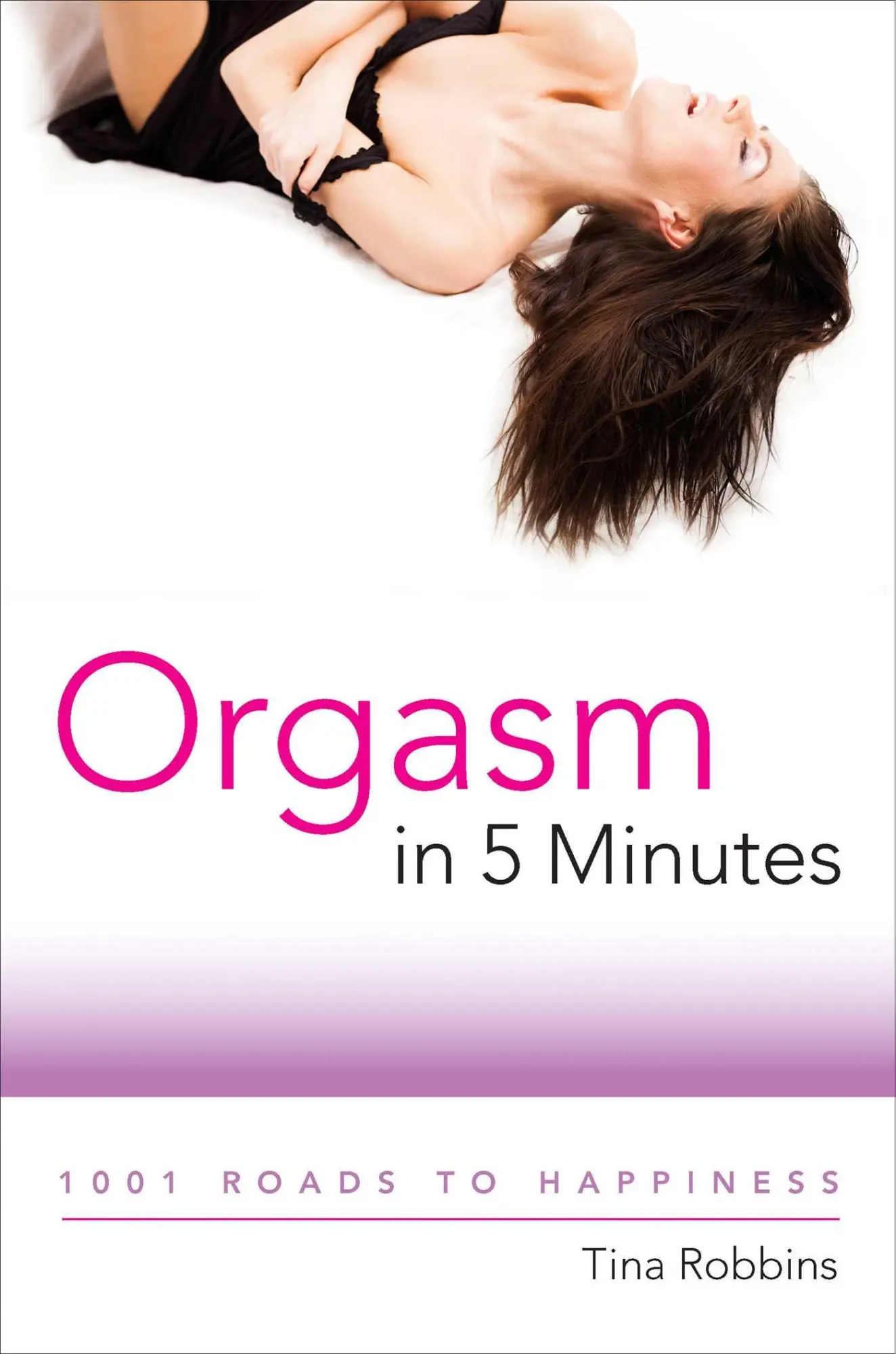 Cover: 9781510772625 | Orgasm in 5 Minutes: 1001 Roads to Happiness | Tina Robbins | Buch