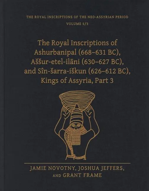 Cover: 9781646022625 | The Royal Inscriptions of Ashurbanipal (668–631 BC),...