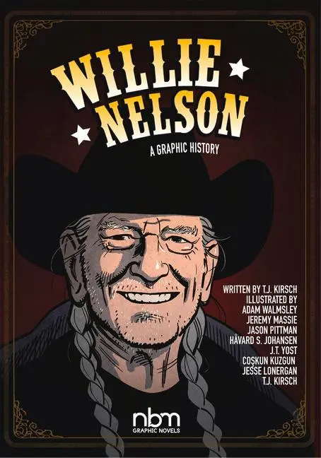 Cover: 9781681122625 | Willie Nelson | A Graphic History | T J Kirsch | Buch | Gebunden