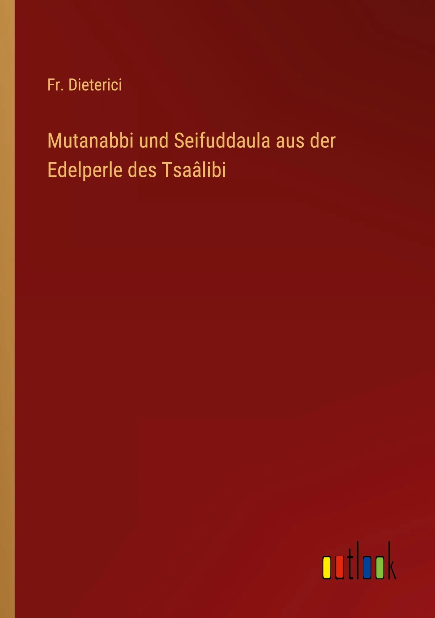 Cover: 9783368702625 | Mutanabbi und Seifuddaula aus der Edelperle des Tsaâlibi | Dieterici