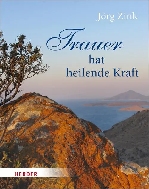 Cover: 9783451312625 | Trauer hat heilende Kraft | Jörg Zink | Buch | 48 S. | Deutsch | 2014