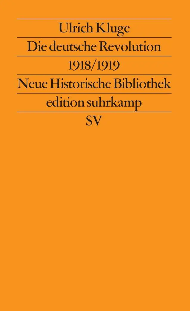 Cover: 9783518112625 | Die deutsche Revolution 1918/1919 | Ulrich Kluge | Taschenbuch | 1985