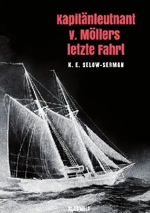 Cover: 9783746742625 | Kapitänleutnant v. Möllers letzte Fahrt | K. E. Selow-Serman | Buch