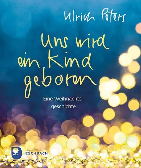 Cover: 9783987002625 | Uns wird ein Kind geboren | Eine Weihnachtsgeschichte | Ulrich Peters