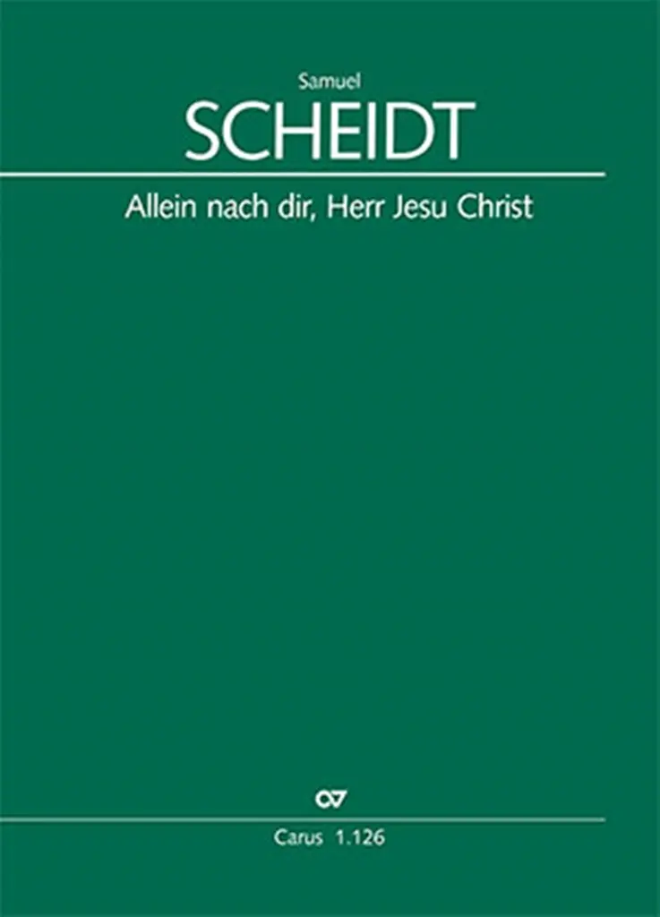 Cover: 9790007252625 | Allein nach dir, Herr Jesu Christ | Samuel Scheidt | Partitur | 2021