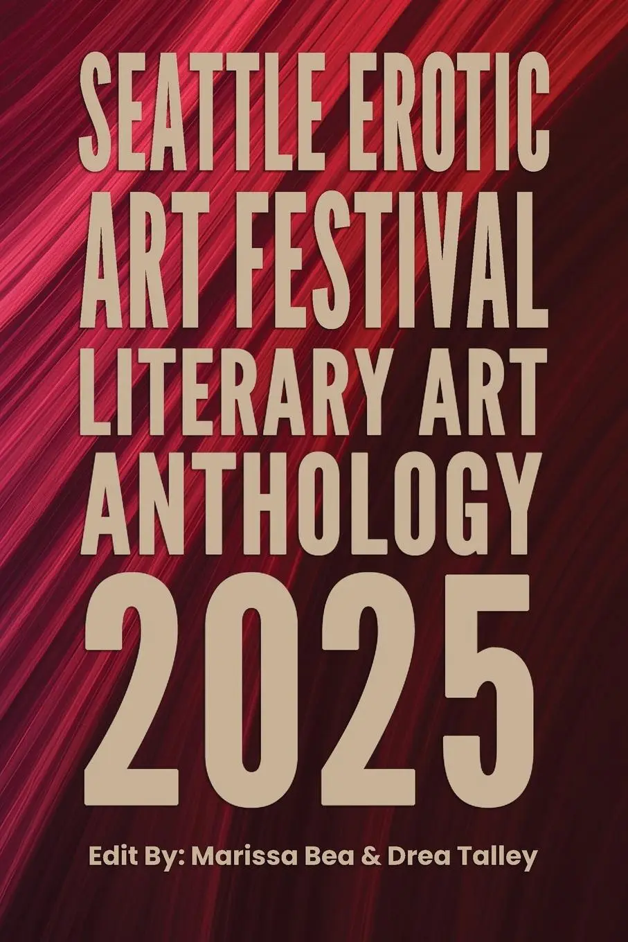 Cover: 9798349242625 | Seattle Erotic Art Festival Literary Art Anthology 2025 | Bea (u. a.)