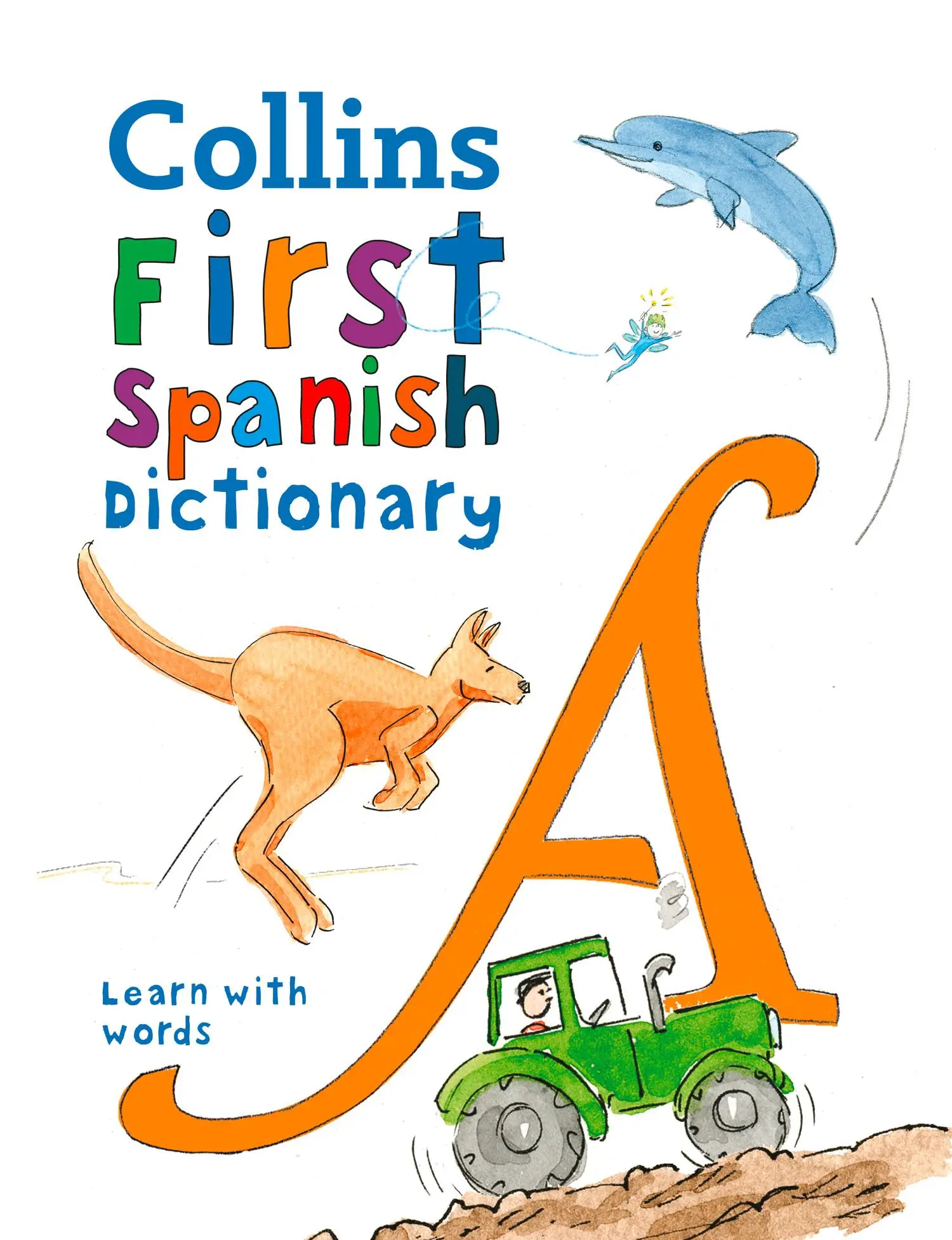 Cover: 9780008312725 | First Spanish Dictionary | 500 First Words for Ages 5+ | Dictionaries Cover: 9780008312725 | First Spanish Dictionary | 500 First Words for Ages 5+ | Dictionaries