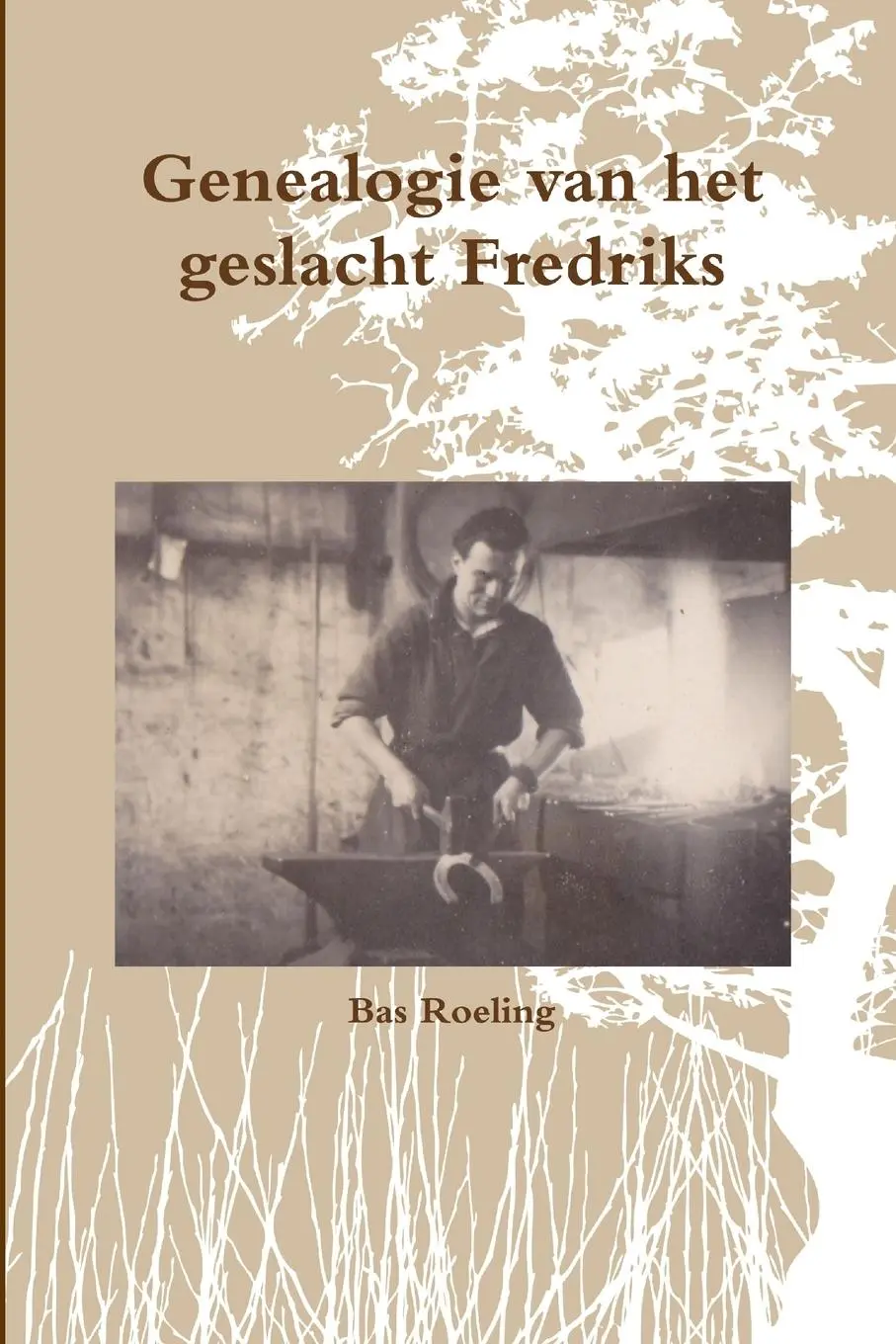 Cover: 9780244552725 | Genealogie van het geslacht Fredriks | Sebastiaan Roeling | Buch