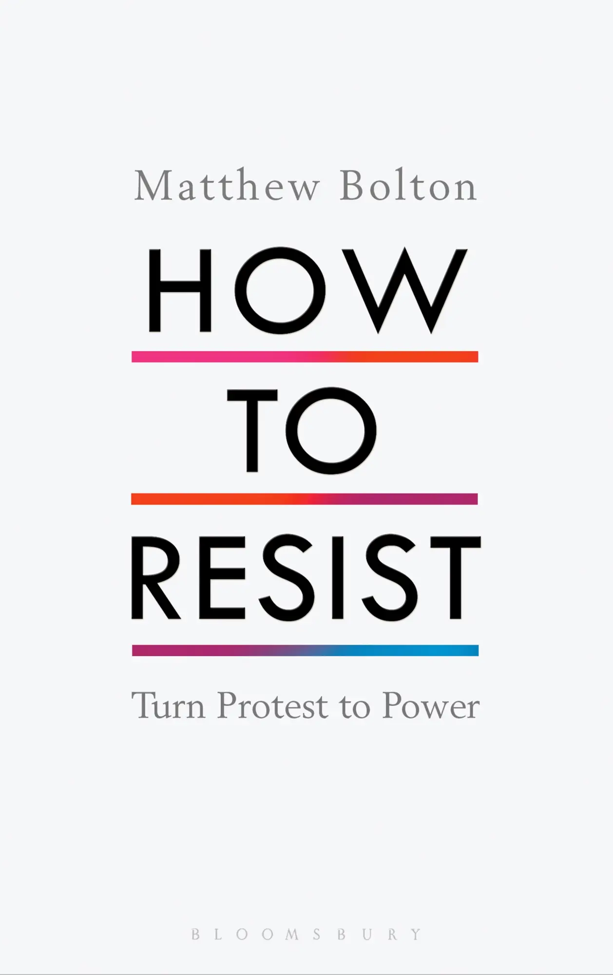 Cover: 9781408892725 | How to Resist | Turn Protest to Power | Matthew Bolton | Buch | 2018