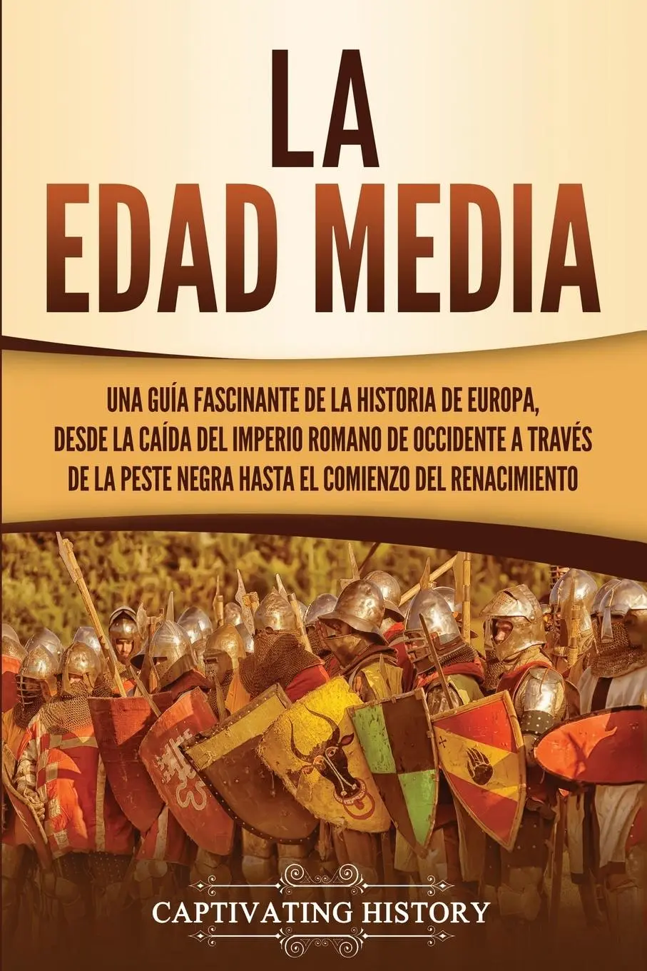 Cover: 9781647482725 | La Edad Media | Captivating History | Taschenbuch | Spanisch | 2020