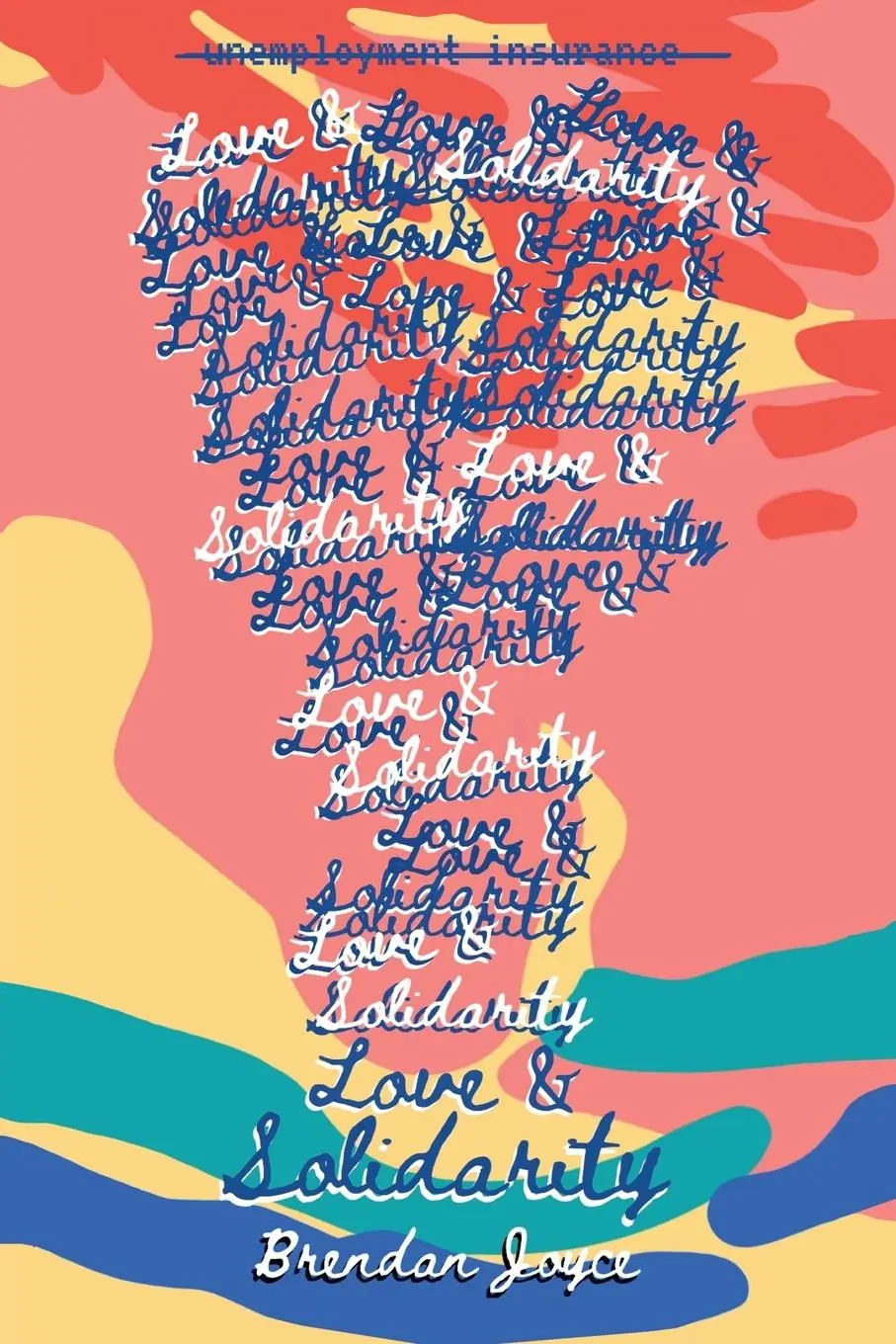 Cover: 9781735352725 | LOVE &amp; SOLIDARITY | Brendan Joyce | Taschenbuch | Englisch | 2020