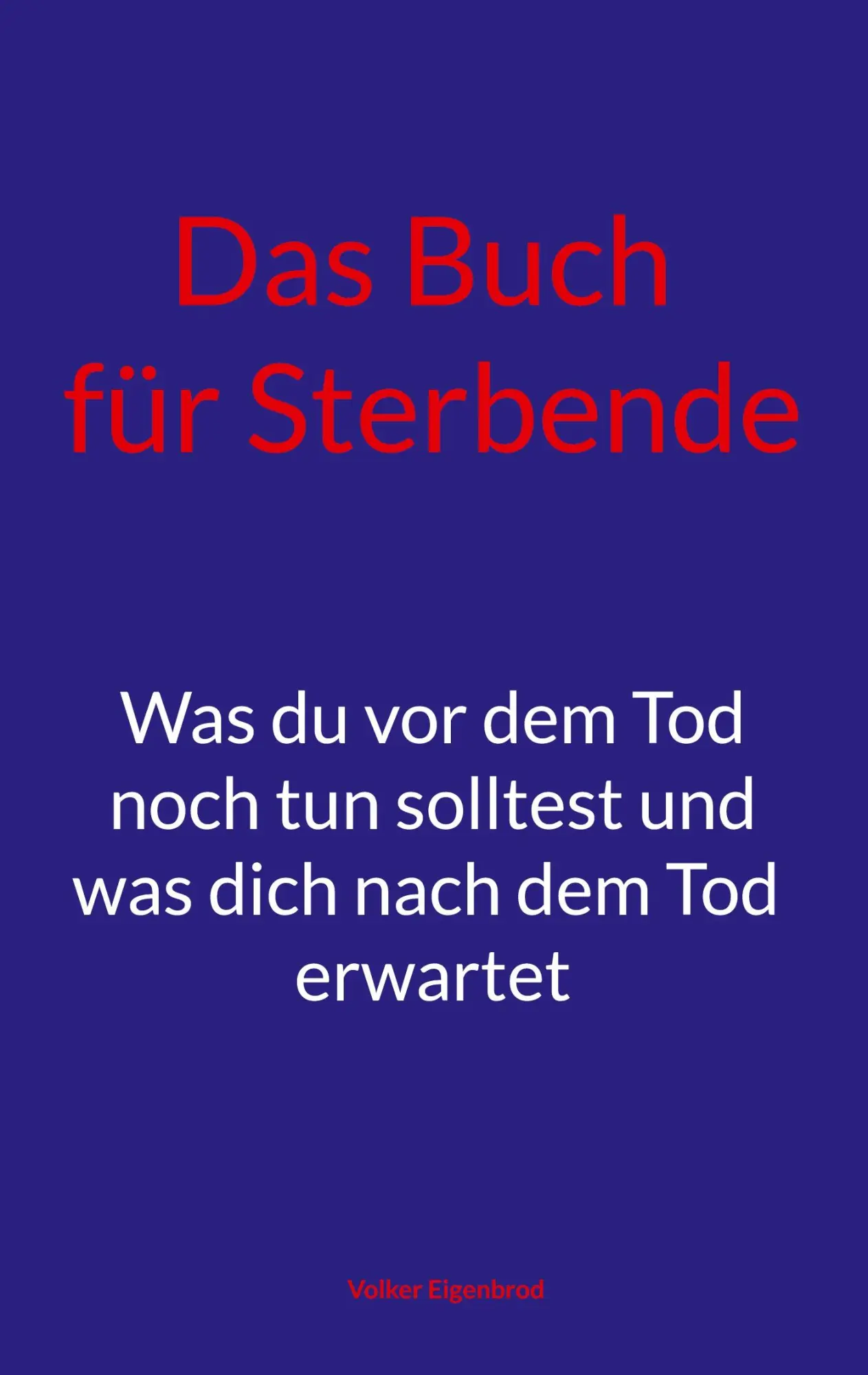 Cover: 9783819232725 | Das Buch für Sterbende | Volker Eigenbrod | Taschenbuch | 164 S.