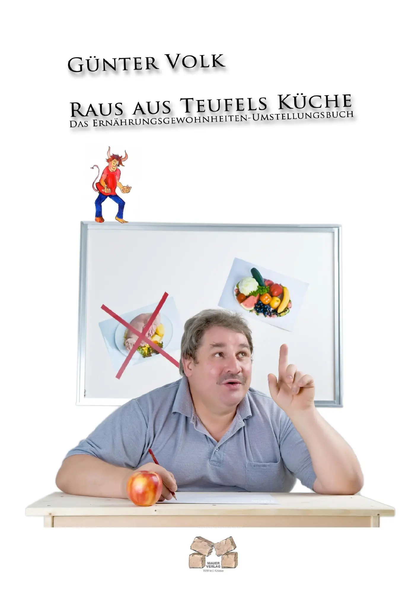 Cover: 9783868122725 | Raus aus Teufels Küche | Günter Volk | Taschenbuch | 272 S. | Deutsch