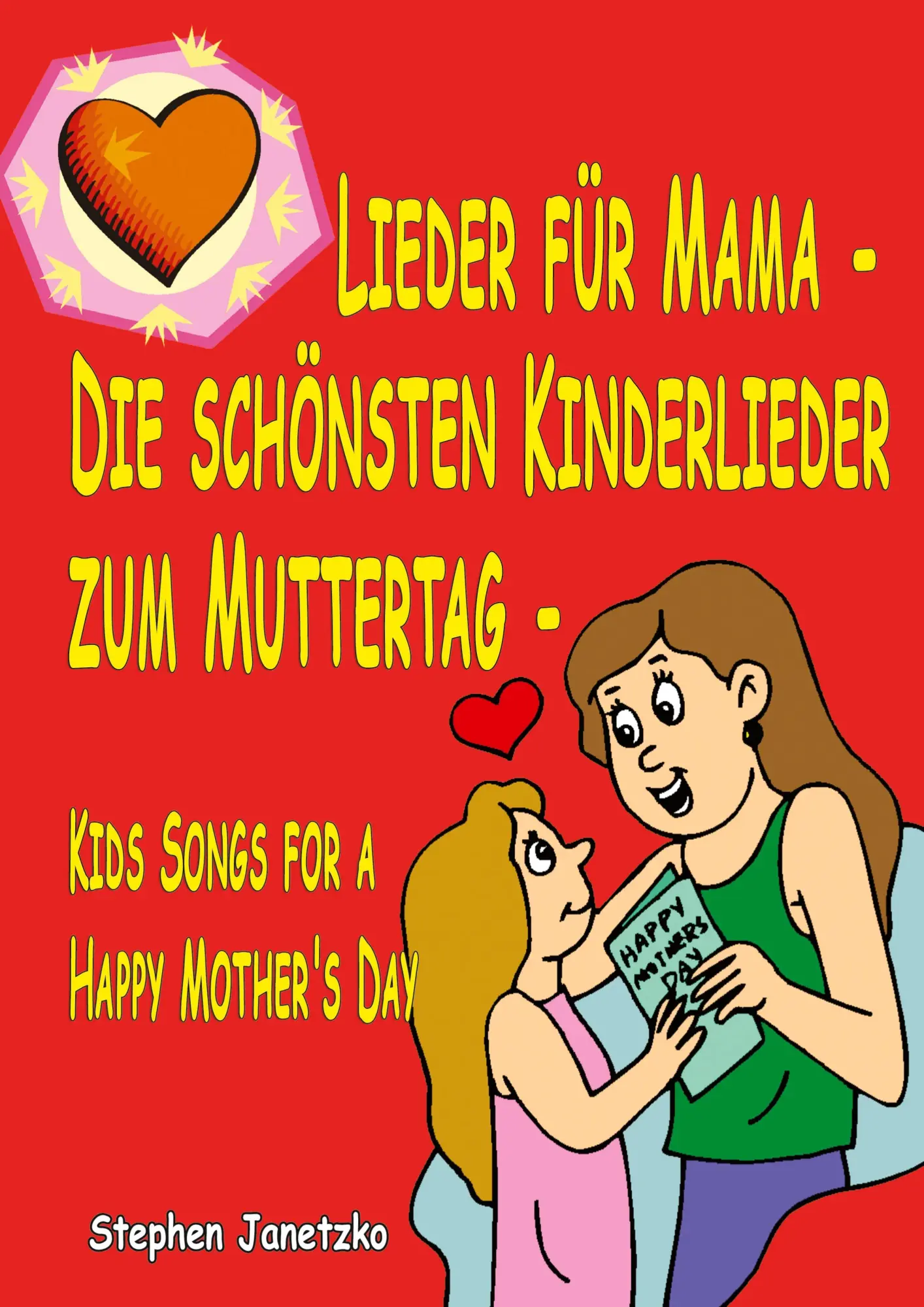 Cover: 9783957222725 | Lieder für Mama - Die schönsten Kinderlieder zum Muttertag | Janetzko