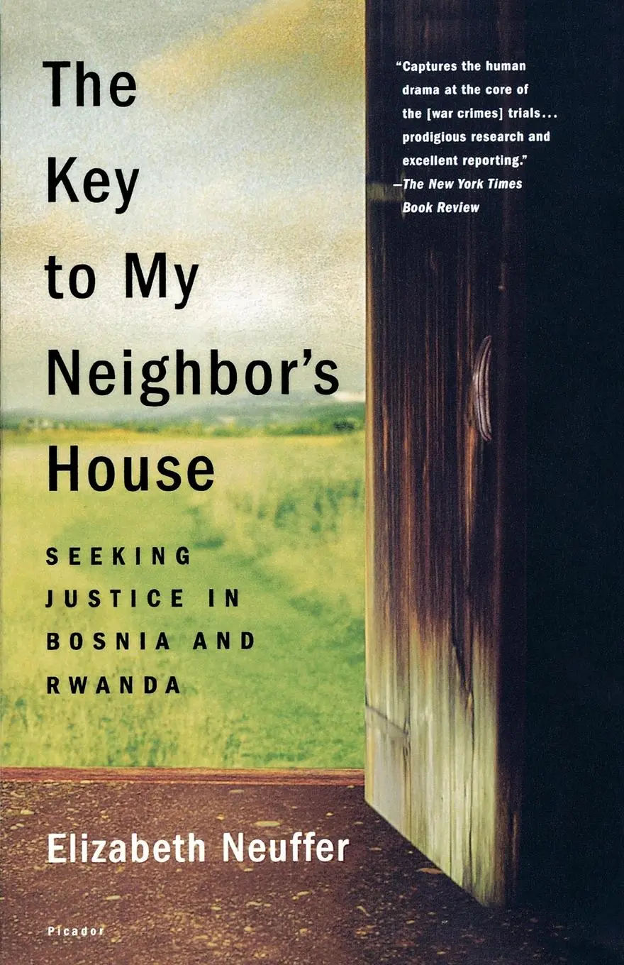 Cover: 9780312302825 | The Key to My Neighbor's House | Seeking Justice in Bosnia and Rwanda
