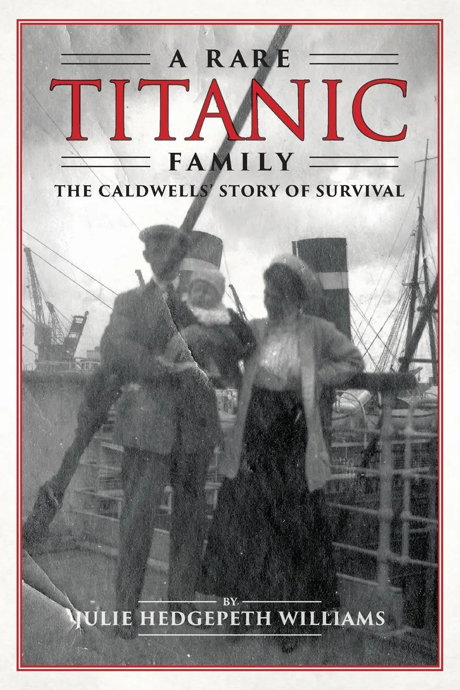 Cover: 9781588382825 | Rare Titanic Family | The Caldwells' Story of Survival | Williams