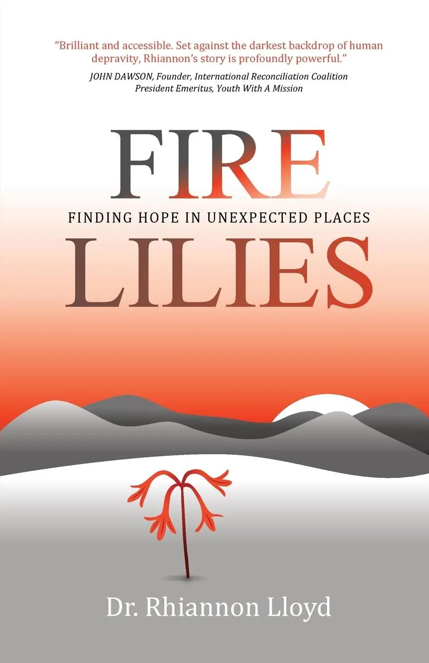 Cover: 9781739922825 | Fire Lilies - Finding Hope in Unexpected Places | Rhiannon Lloyd