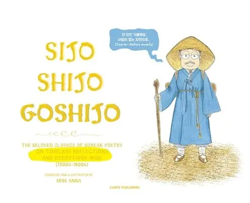 Cover: 9781952082825 | Sijo Shijo Goshijo | Buch | Englisch | 2021 | Lumpy Publishing
