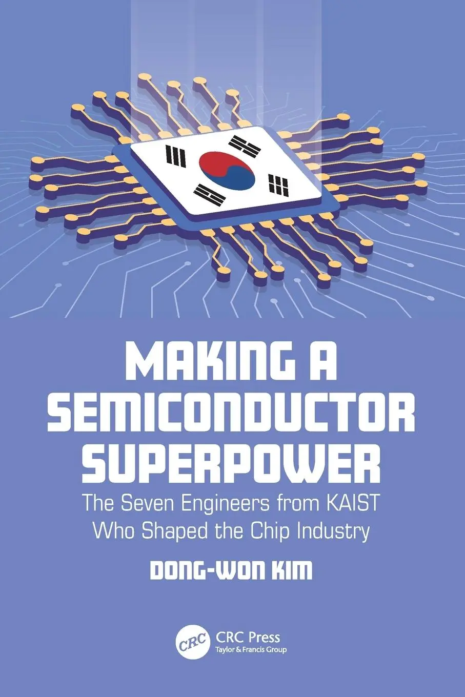Cover: 9781032402925 | Making a Semiconductor Superpower | Dong-Won Kim | Taschenbuch | 2023