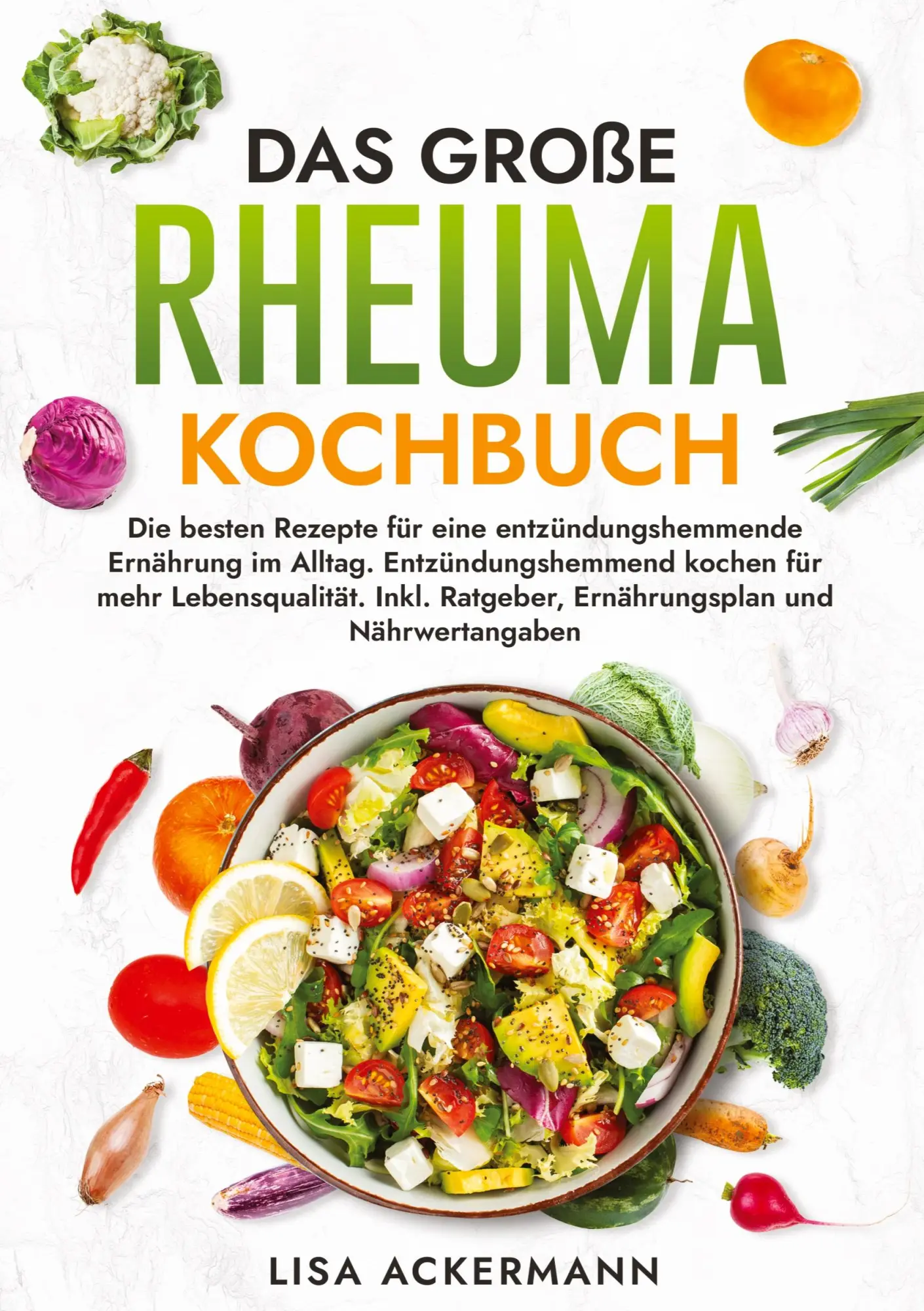 Cover: 9783384372925 | Das große Rheuma Kochbuch | Lisa Ackermann | Taschenbuch | 172 S.