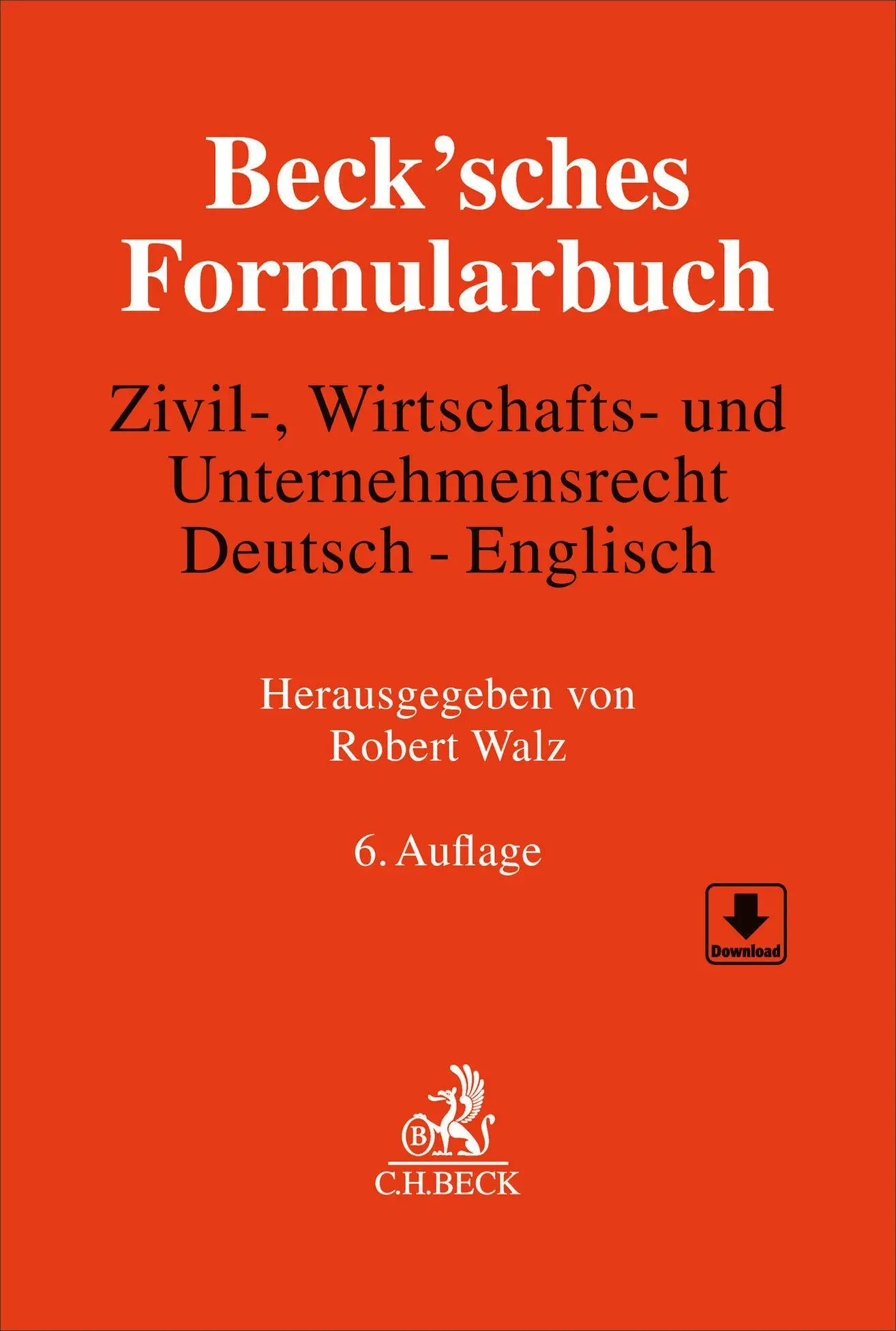 Cover: 9783406832925 | Beck'sches Formularbuch Zivil-, Wirtschafts- und Unternehmensrecht:...