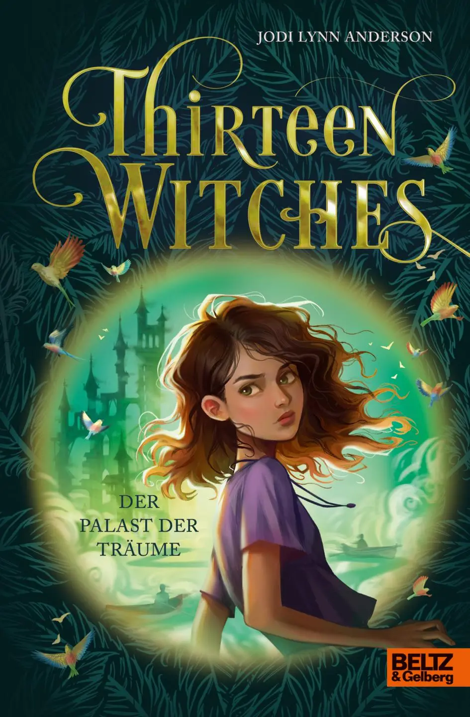 Cover: 9783407752925 | Thirteen Witches - Der Palast der Träume | Band 3 der Reihe 13 Witches
