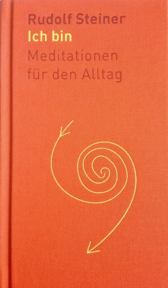 Cover: 9783727452925 | Ich bin | Meditationen für den Alltag | Rudolf Steiner | Buch | 159 S.