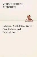 Cover: 9783849532925 | Scherze, Anekdoten, kurze Geschichten und Lehrreiches | Autoren | Buch