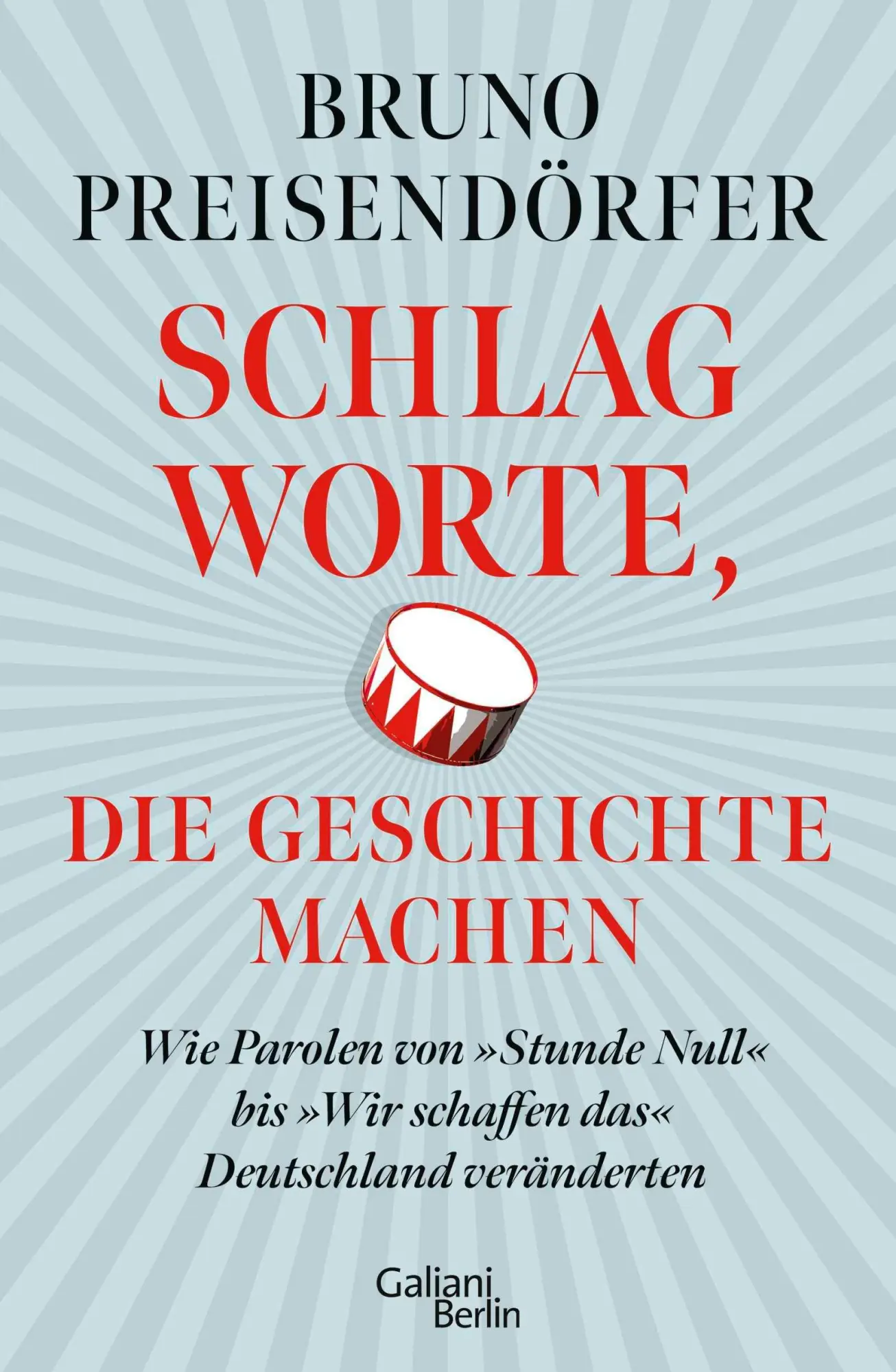 Cover: 9783869712925 | Schlagworte, die Geschichte machen | Bruno Preisendörfer | Buch | 2026
