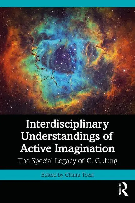 Cover: 9781032533025 | Interdisciplinary Understandings of Active Imagination | Chiara Tozzi