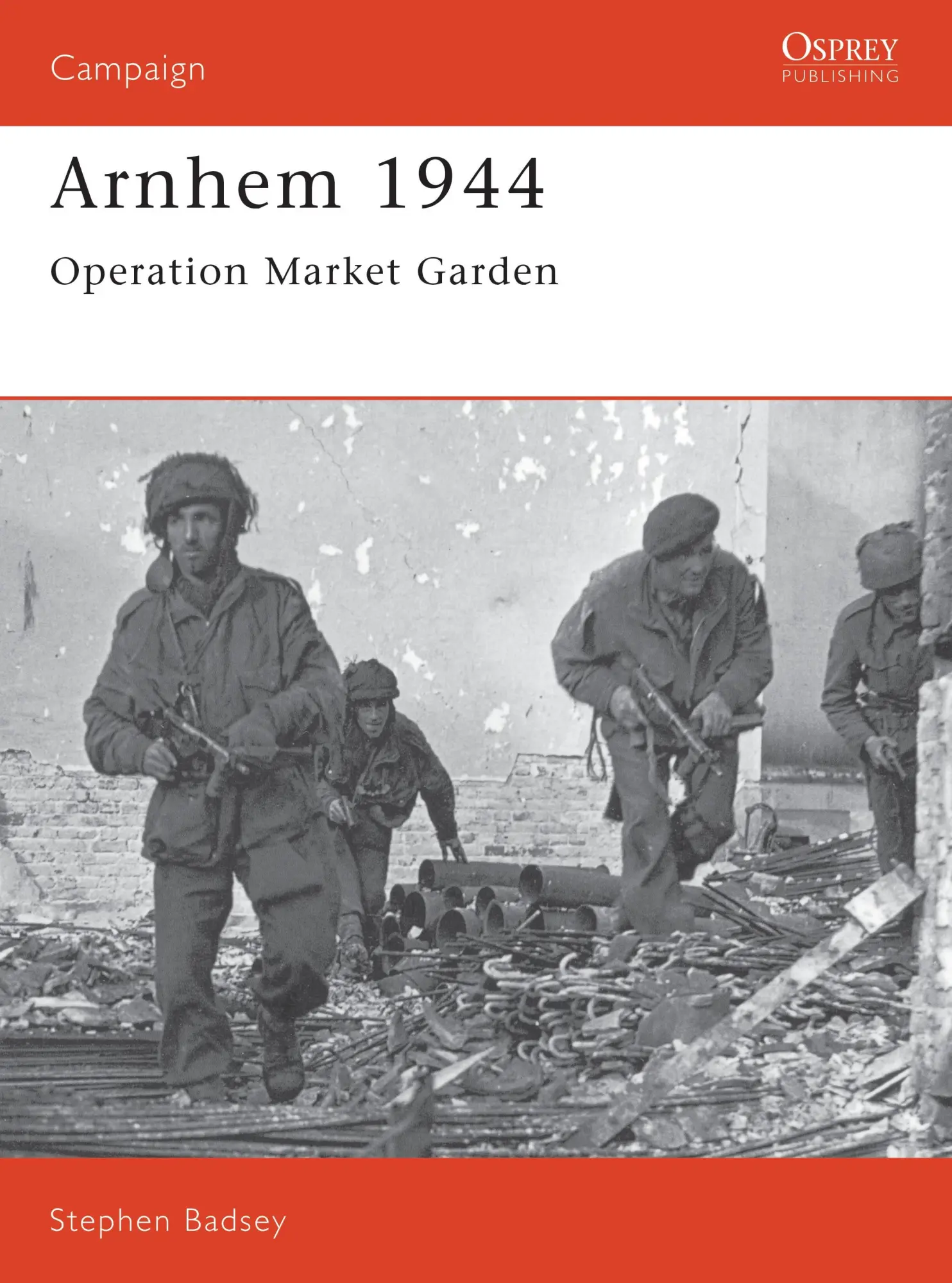 Cover: 9781855323025 | Arnhem 1944 | Operation 'Market Garden' | Stephen Badsey | Taschenbuch