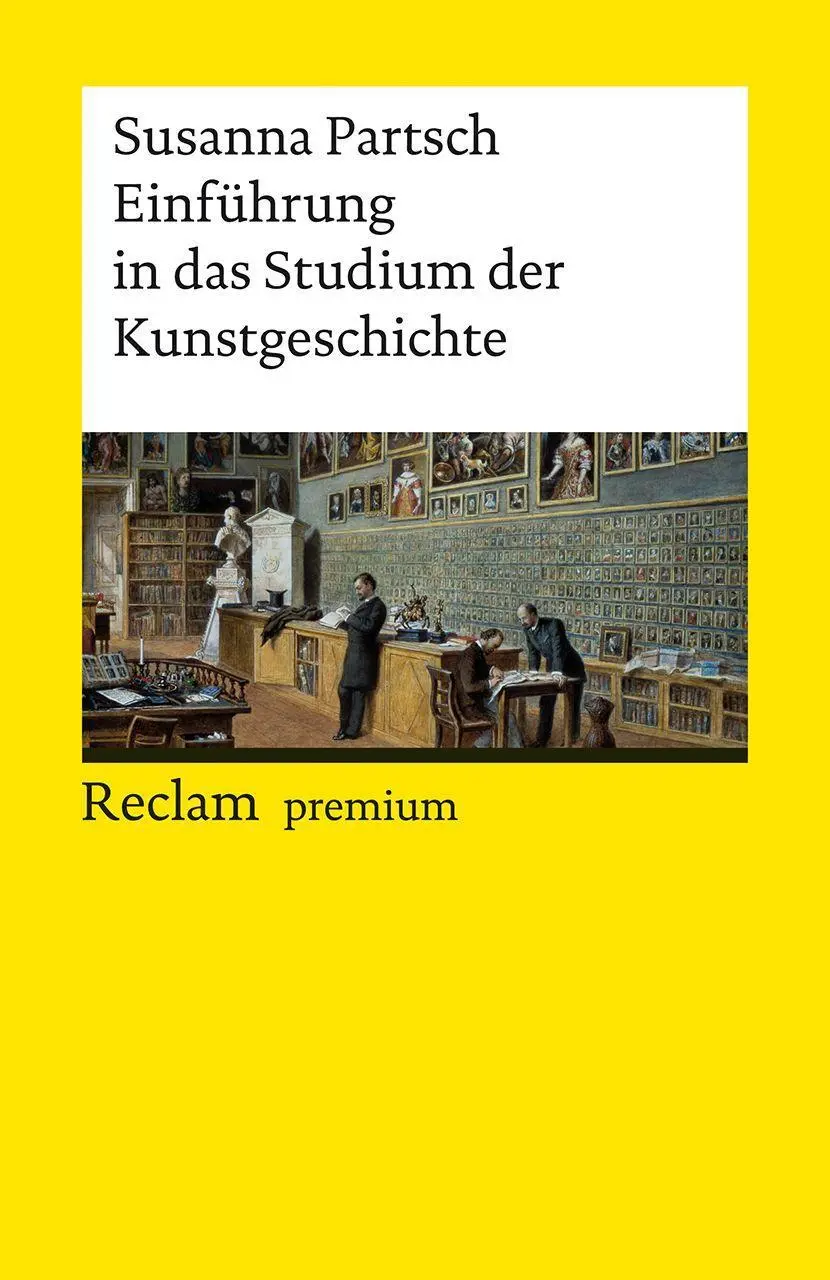 Cover: 9783150143025 | Einführung in das Studium der Kunstgeschichte | Susanna Partsch | Buch