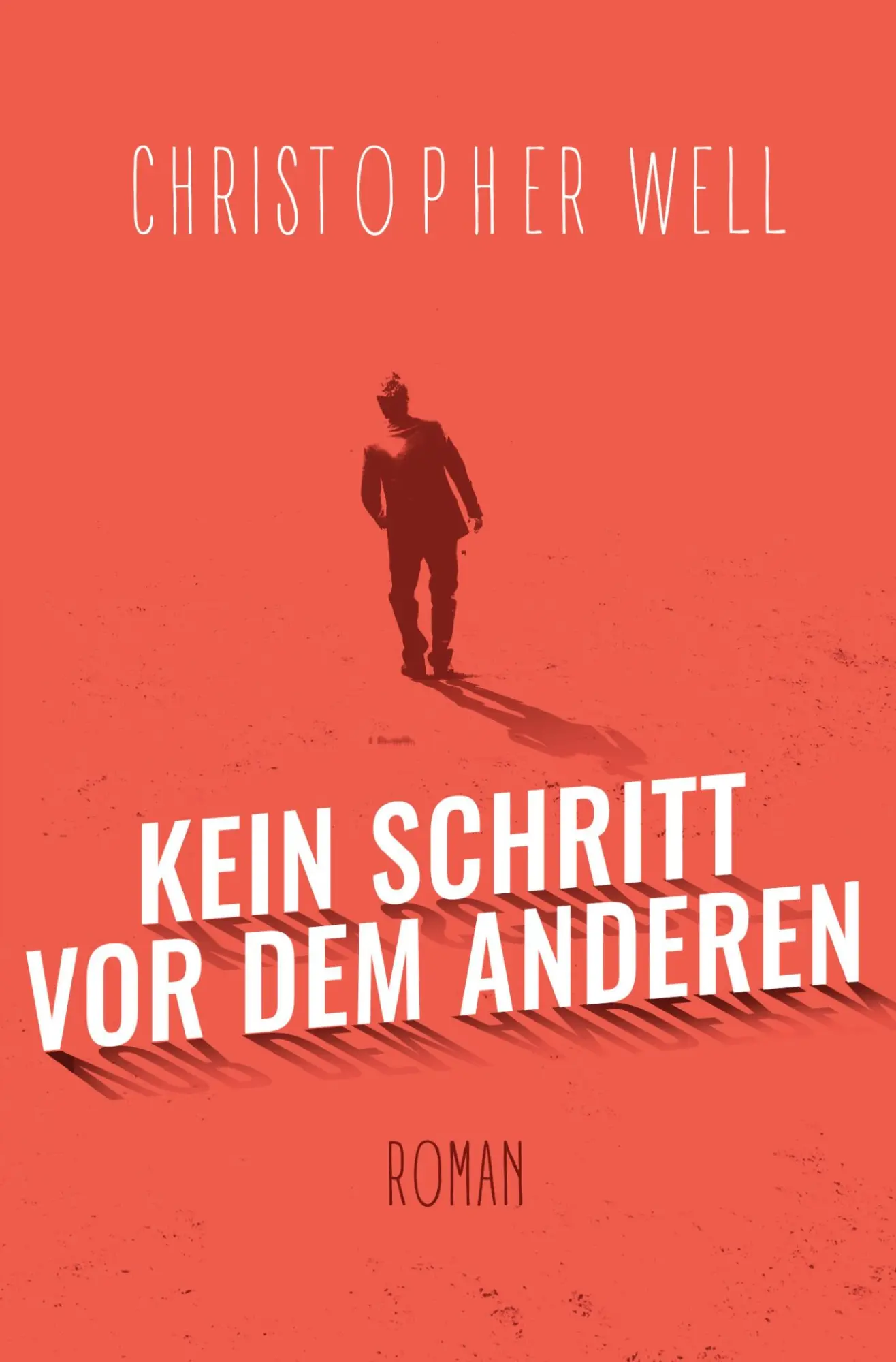 Cover: 9783759263025 | Kein Schritt vor dem anderen | Christopher Well | Taschenbuch | 256 S.