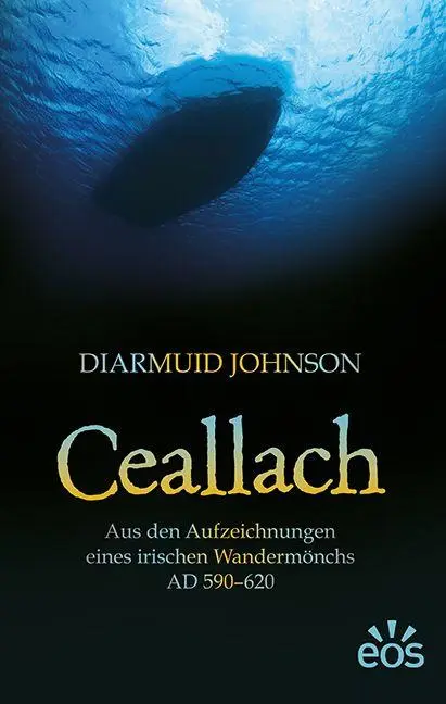 Cover: 9783830683025 | Ceallach - Aus den Aufzeichnungen eines irischen Wandermönchs AD...