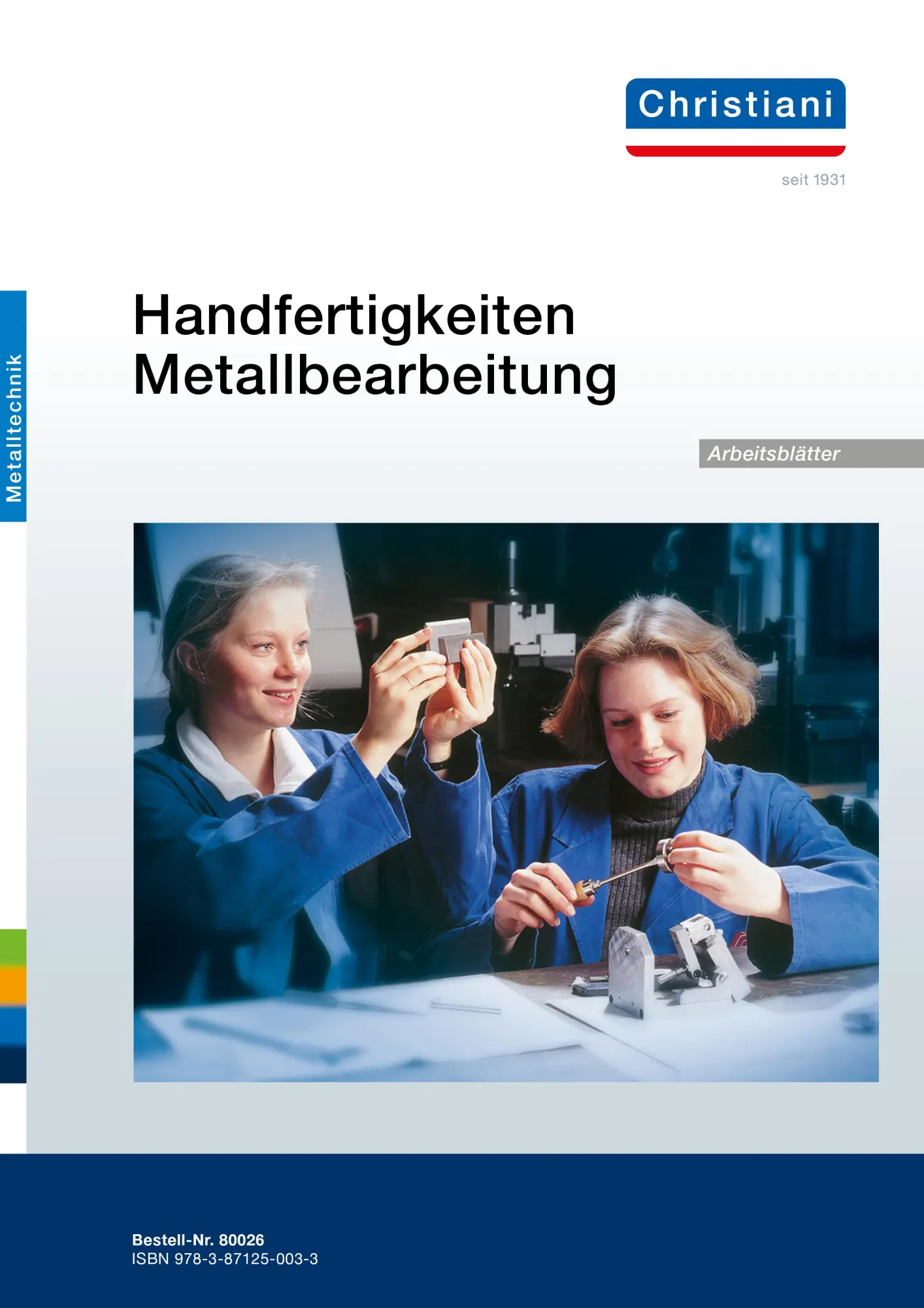 Cover: 9783958633025 | Handfertigkeiten Metallbearbeitung - Arbeitsblätter | Loseblatt | 2020
