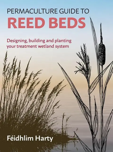 Cover: 9781856233125 | Permaculture Guide to Reed Beds | Féidhlim Harty | Taschenbuch | 2018