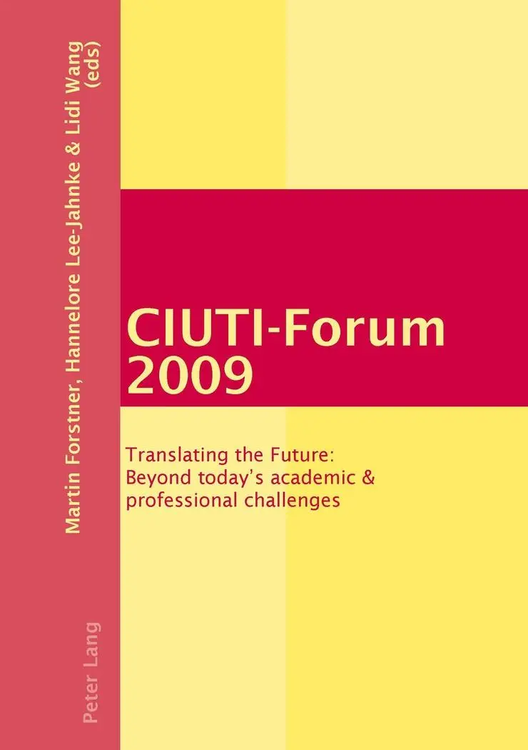 CIUTI-Forum 2009: Translating the Future: Beyond today's academic & professional challenges